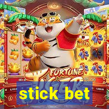 stick bet